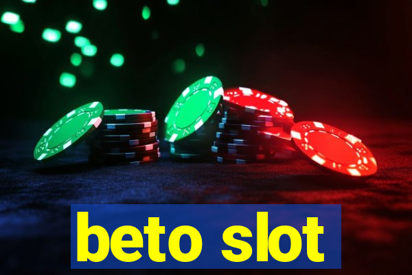 beto slot