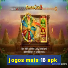 jogos mais 18 apk