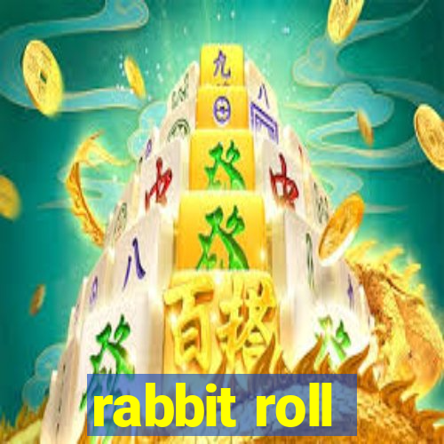 rabbit roll