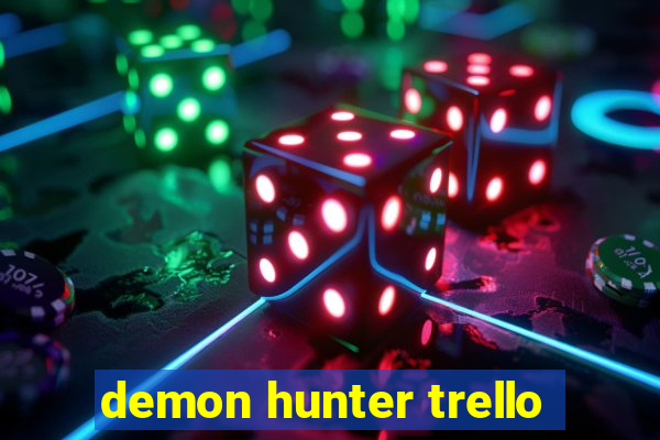 demon hunter trello