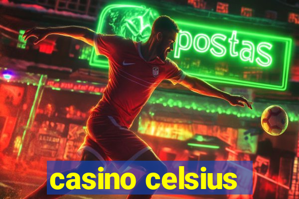 casino celsius