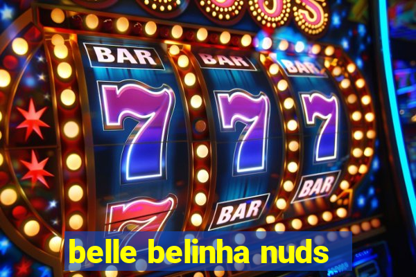 belle belinha nuds