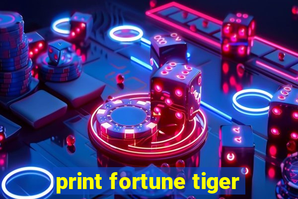 print fortune tiger