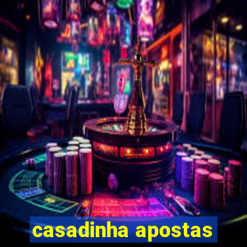 casadinha apostas