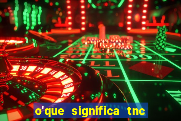 o'que significa tnc no instagram