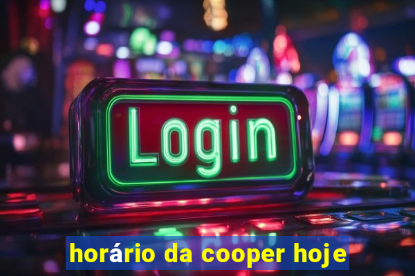 horário da cooper hoje