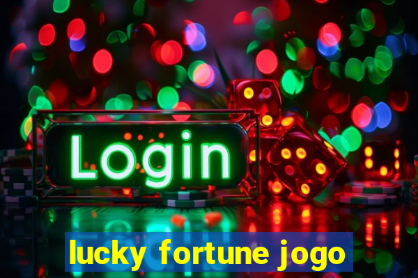 lucky fortune jogo