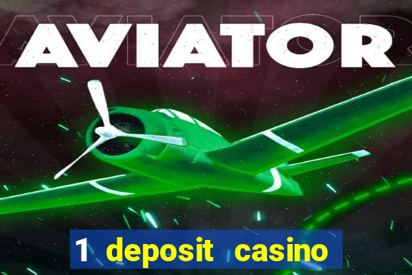 1 deposit casino free spins