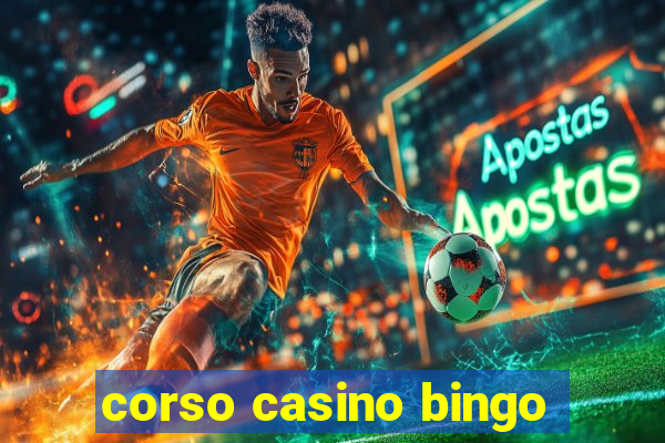 corso casino bingo