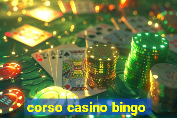 corso casino bingo