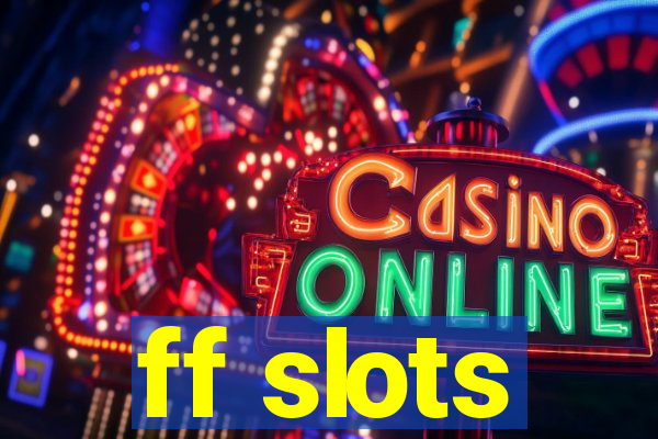 ff slots