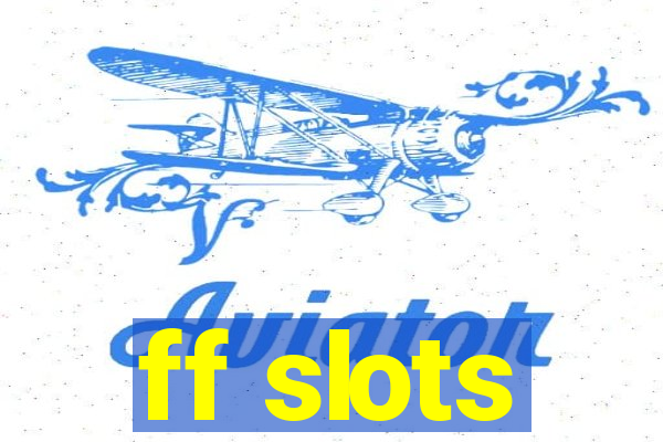 ff slots