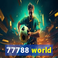 77788 world