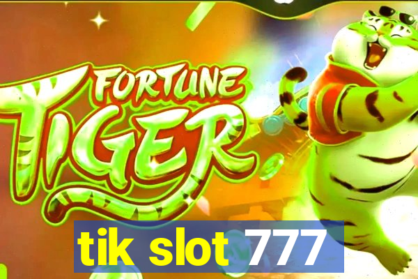 tik slot 777