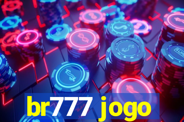 br777 jogo