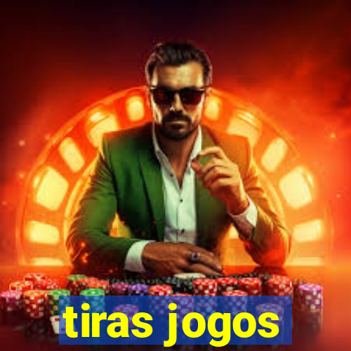 tiras jogos