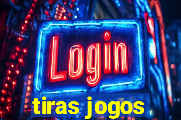 tiras jogos