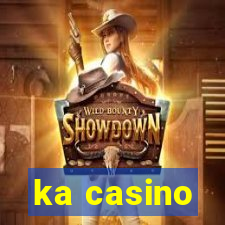 ka casino