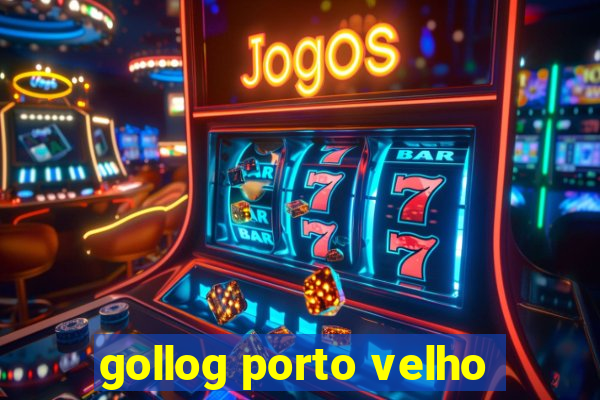 gollog porto velho