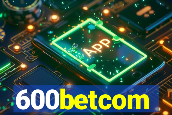 600betcom