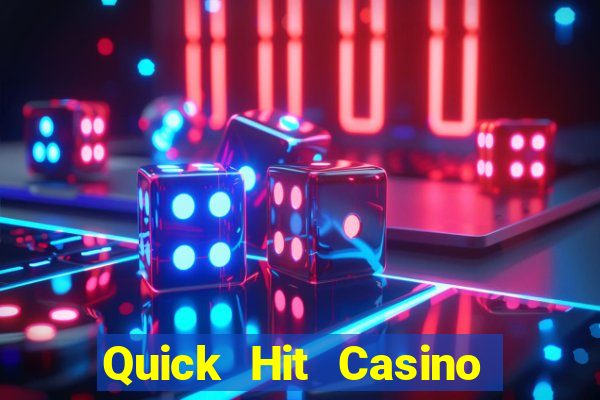 Quick Hit Casino Online Slots