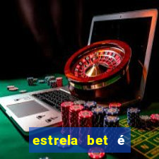 estrela bet é confiável reclame aqui