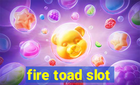 fire toad slot