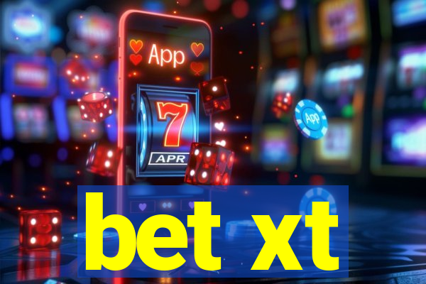 bet xt