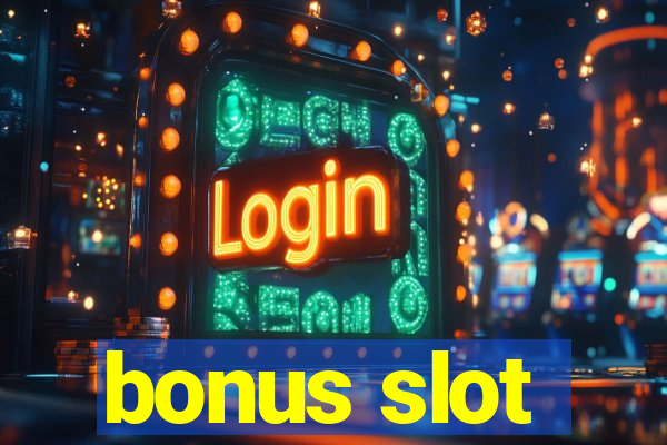 bonus slot