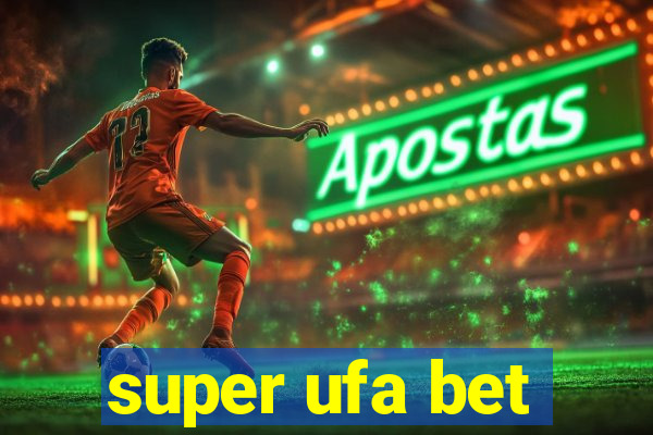 super ufa bet