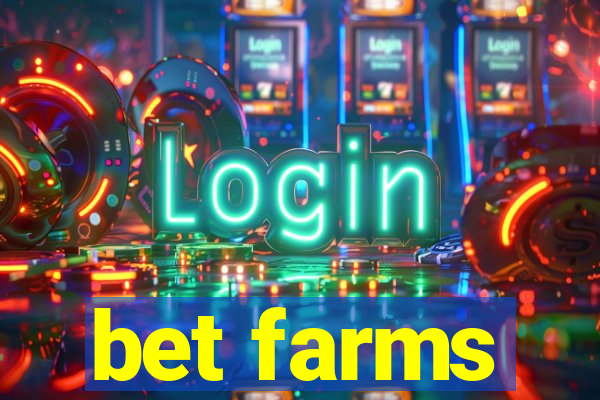 bet farms