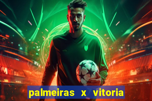 palmeiras x vitoria onde assistir