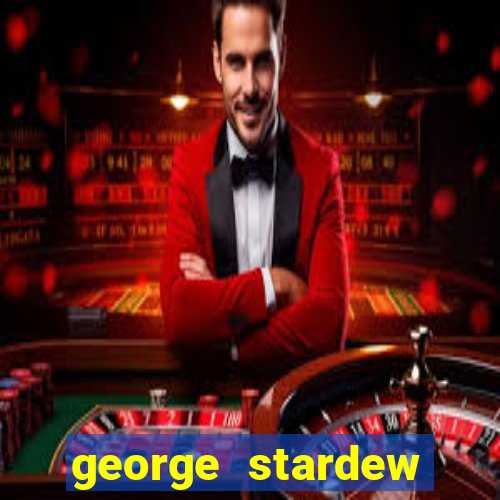 george stardew valley sobrenome