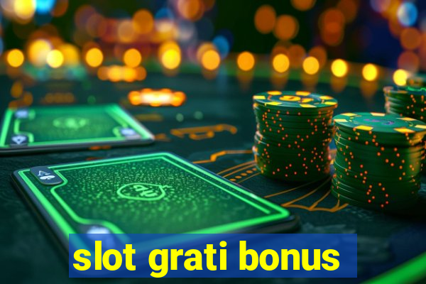 slot grati bonus