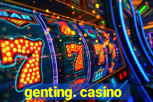 genting. casino