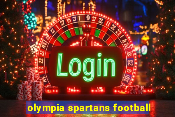 olympia spartans football