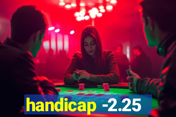 handicap -2.25