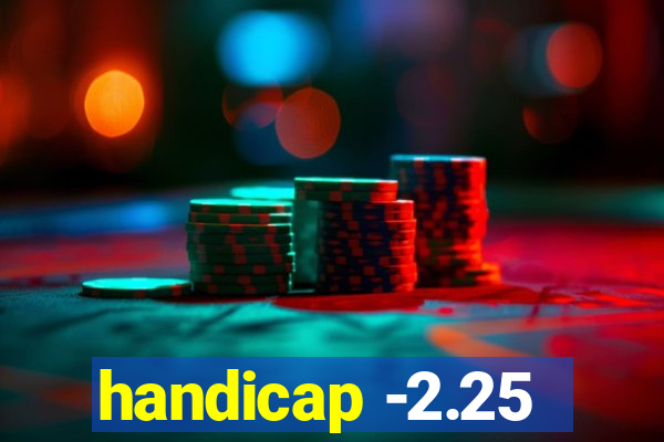 handicap -2.25