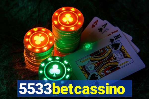 5533betcassino