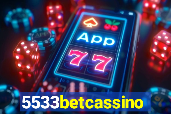 5533betcassino