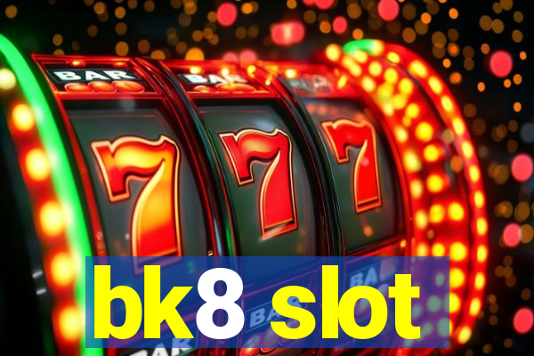 bk8 slot