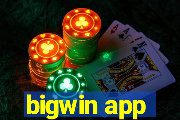 bigwin app