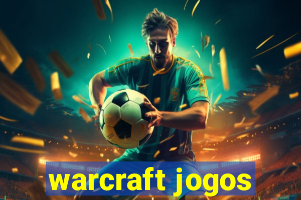 warcraft jogos