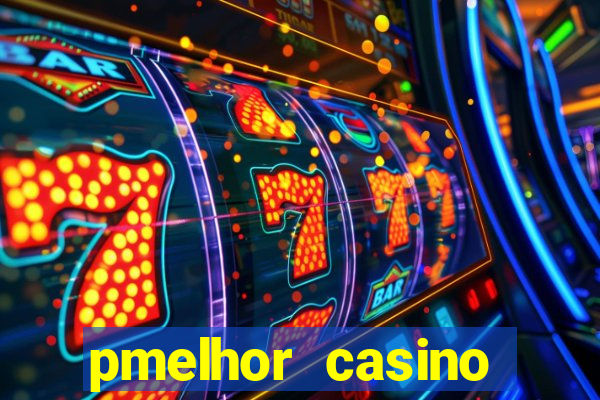 pmelhor casino online portugal