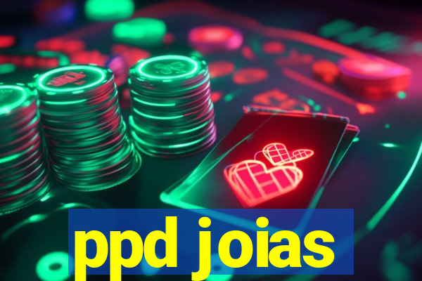 ppd joias