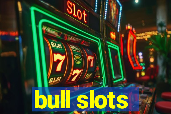 bull slots