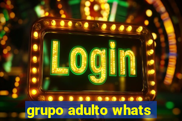 grupo adulto whats