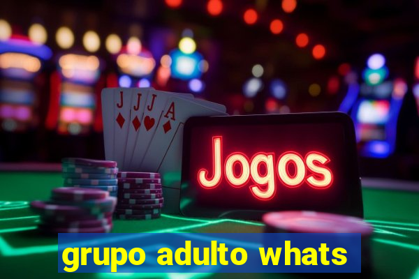 grupo adulto whats