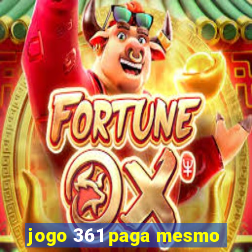 jogo 361 paga mesmo