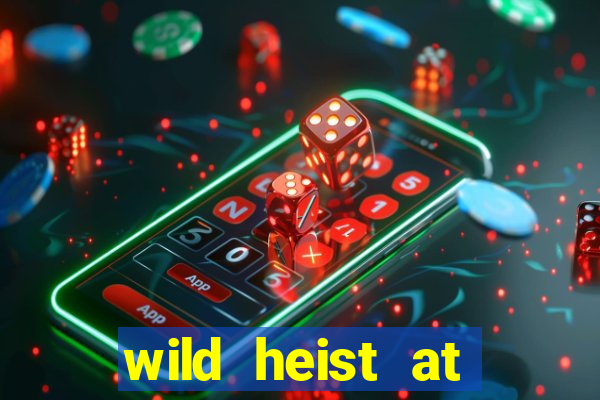 wild heist at peacock manor slot payout